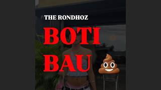 THE RONDHOZ  - BOTI BAU TAI (VIDEO LIRIK)