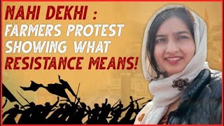 Nahi dekhi : Farmers Protest showing what resistance means! | Soumya Thakur