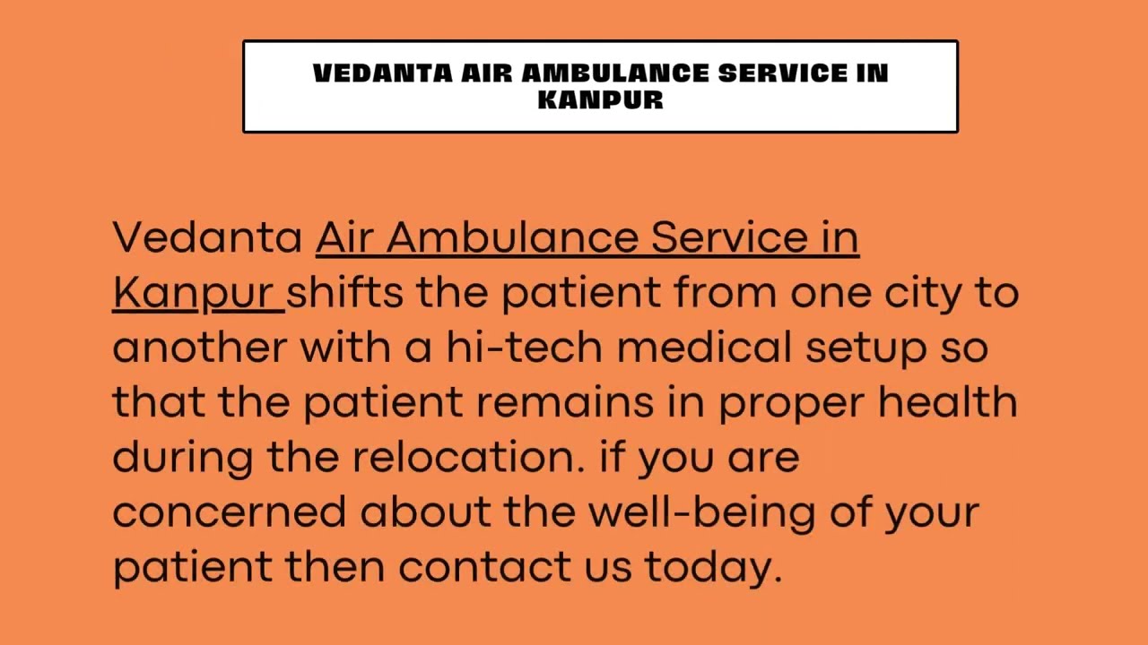 Vedanta Air Ambulance Service in Kanpur and Kharagpur with Advanced Medical Crew
