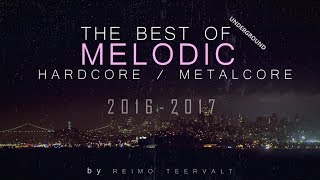 The Best Of Melodic Metalcore / Post-Hardcore (Underground) (2016-2017)