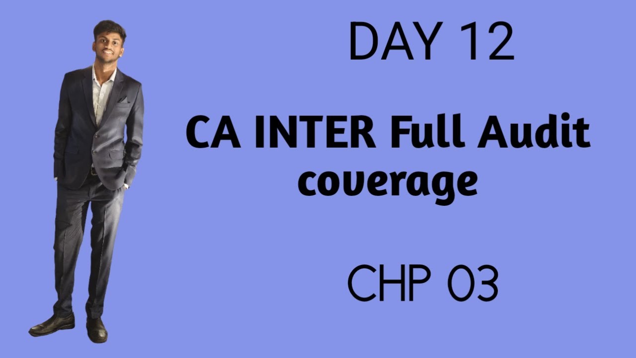 DAY 12 of CA INTER FULL AUDIT REGULAR COURSE - YouTube