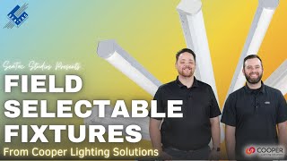 Cooper Lighting Solutions: CCT & Lumen Selectable Fixtures