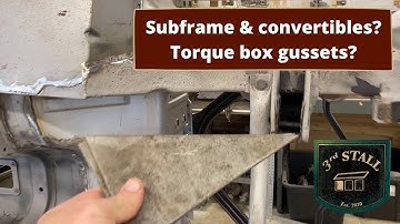 1966 Mustang Convertible - Cheap torque box gussets installed and subframe connector questions