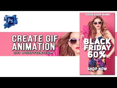 Professional GIF Animation For Banners Advertising - Photoshop CC Tutorial