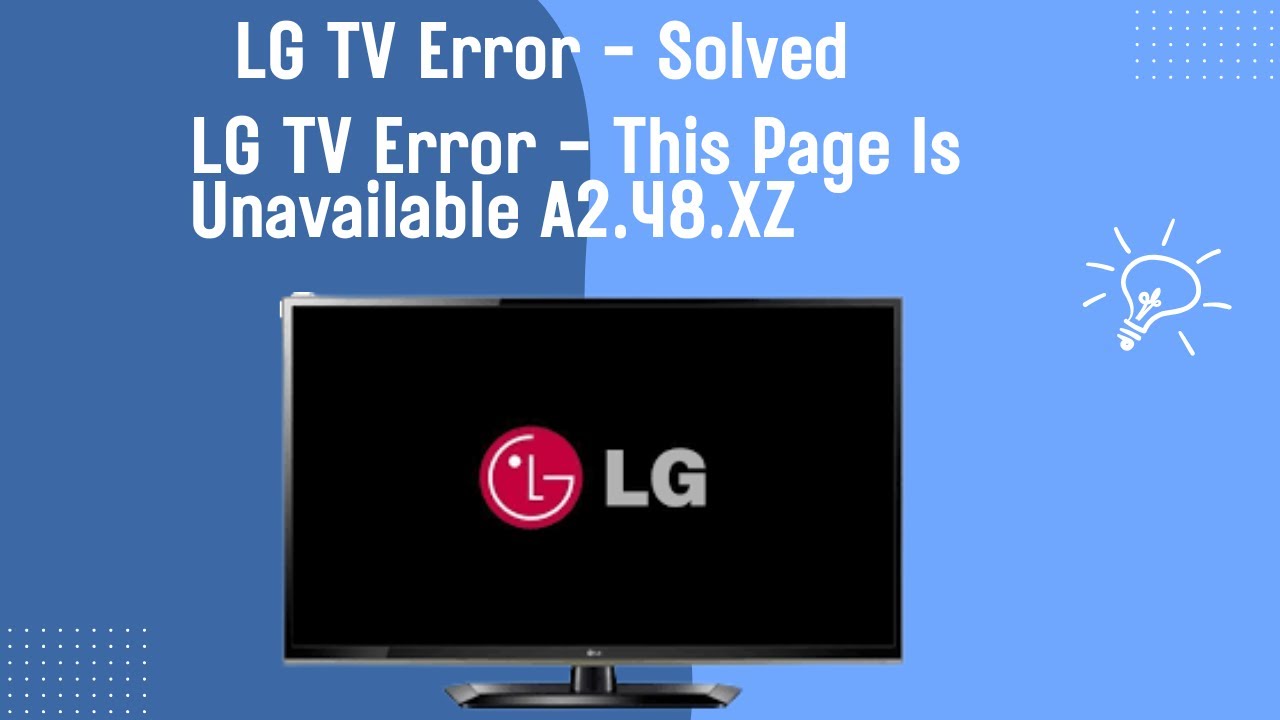 LG TV Error - This Page Is Unavailable A2.48.XZ (Solved) - YouTube