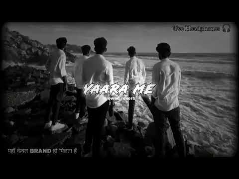 Yaara Me | Slowed Reverb Song | Harry Lather | Gangster Song | Attitude Vibe #slowedreverb 