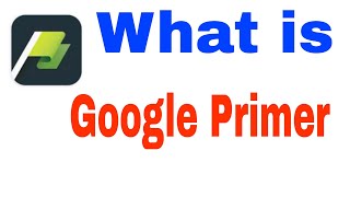 What is Google Primer | How To Use Google Primer In Mobile screenshot 1