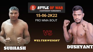 BATTLE_OF_WAR_5 Subhash vs. Dushyant (wellter weight ) mma fight