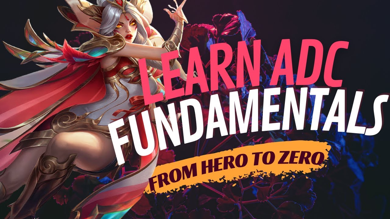 From Zero to Hero: Mastering ADC Fundamentals for Climbing in Season 13 ...