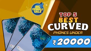 Top 5 Best Curved Display Phones Under 20000 In November 2023 | Curved Phones Under 20000 In India