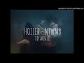 Hozier - NFWMB - 8D Audio (Use Headphones)