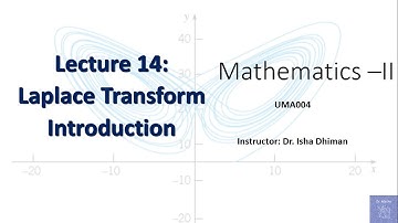 Lecture 14: Introduction to Laplace Transform, Definition and formulae