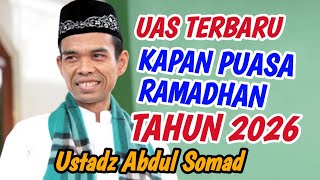 UAS TERBARU 2026 ‼️ KAPAN PUASA RAMADHAN 1447 H - TANYA JAWAB USTADZ ABDUL SOMAD TERBARU