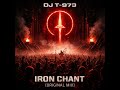 Iron Chant (Original Mix) – DJ T-973 | Original Electronic Composition