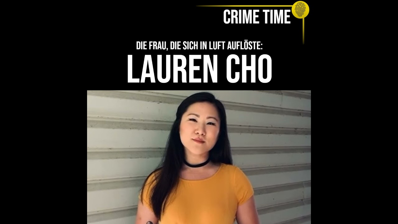 Sie verschwand in der Wüste? WER oder WAS tötete Lauren Cho? | True Crime PODCAST | CRIME TIME