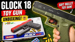 🔥 Glock 18 Toy Gun Review & Shooting Test | Soft Bullet Gun Challenge 🎯 screenshot 3