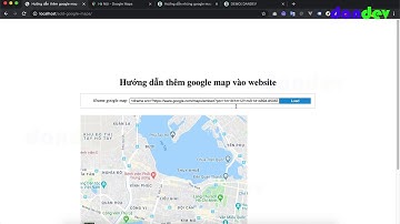 Nhúng google maps vào website thông qua iframe |dandev