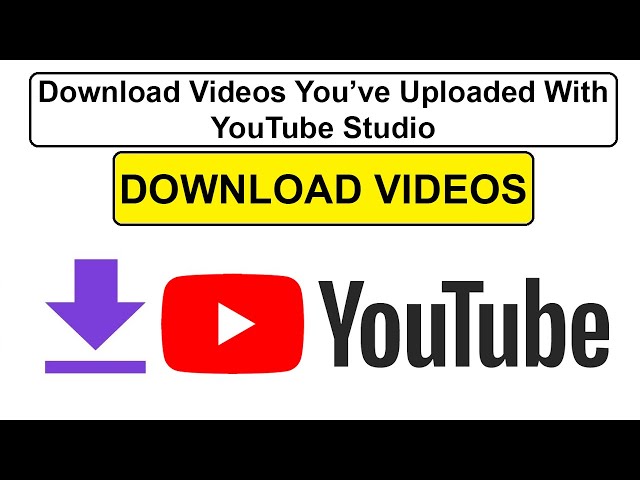 Download videos you've uploaded with  Studio 