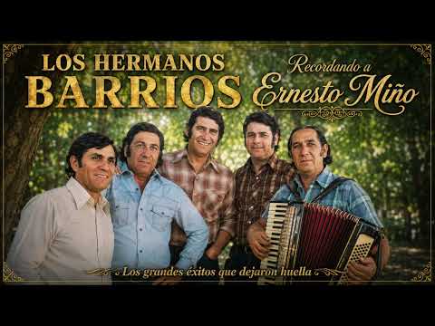 Los Hermanos Barrios Recordando a Ernesto Miño