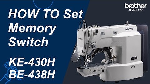 HOW TO Set Memory Switch [Brother KE-430HX/BE-438HX]