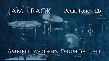 Ambient Modern Drum Ballad No. 10 - Eb - Jam Track