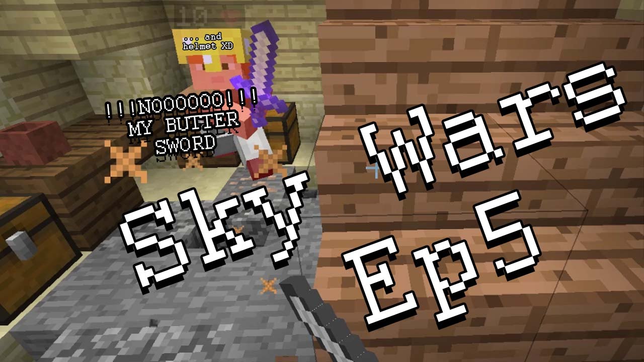 Sky wars ep5 | THE BUTTER SWORD OF NOOBS!!!