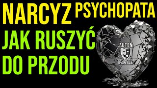 JAK RUSZYĆ DO PRZODU #narcyz #psychopata #socjopata #npd #toksyk #rozwójosobisty #zdrada