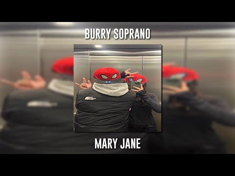 Burry Soprano - Mary Jane (Speed Up)