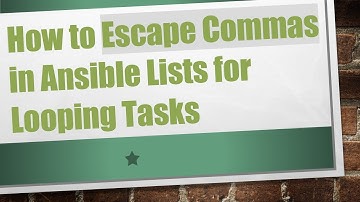 How to Escape Commas in Ansible Lists for Looping Tasks
