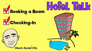 Hotel Talk - booking a room, checking-in & Services | Learn English - Mark Kulek ESL