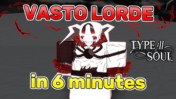 HOW TO BECOME VASTO LORDE IN 6 MINUTES | Type Soul Guide