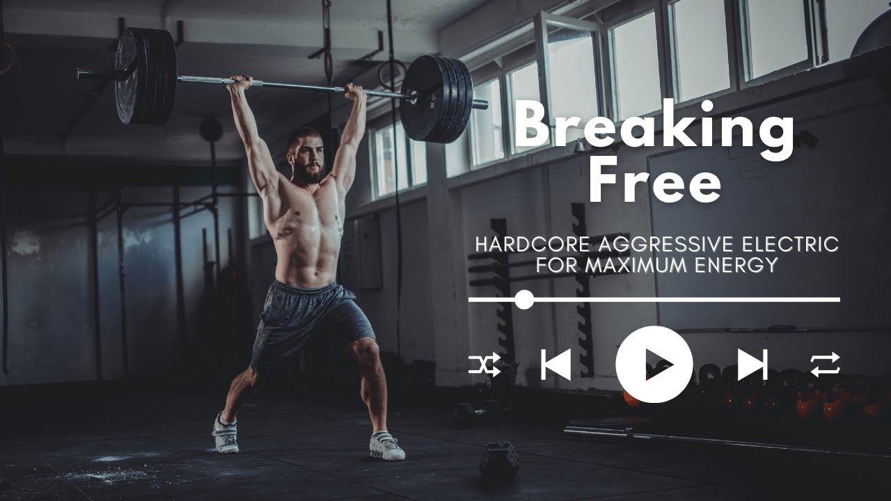 Breaking Free | Hardcore Aggressive Electric for Maximum Energy
