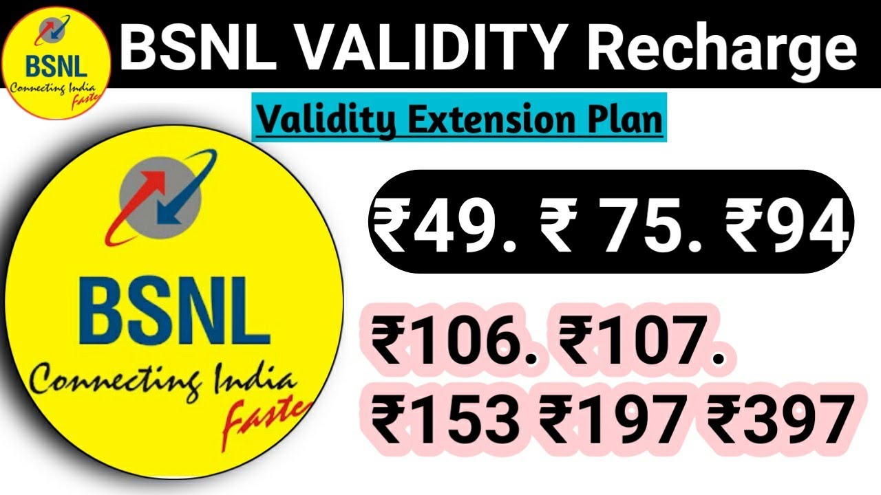 BSNL Validity Recharge BSNL Validity Extension Plan BSNL Plans BSNL Validity Recharge BSNL Validity Extension Plan BSNL Plans