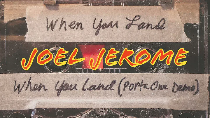 Joel Jerome - "When You Land"
