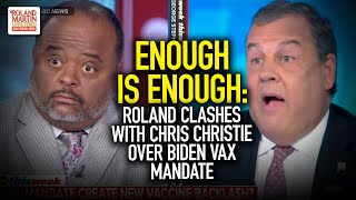 Enough Is Enough: Roland Clashes With Chris Christie Over Biden Vax Mandate