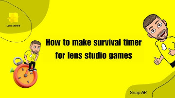 How to make survival timer for your lens studio games