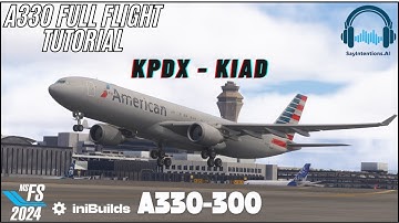 MSFS 2024 - iniBuilds Airbus A330-300 - Full Flight Tutorial | SU2 BETA