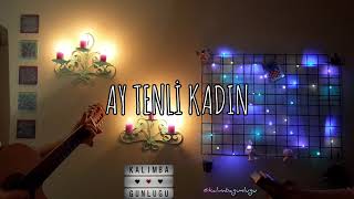 Ay Tenli Kadın / Kalimba - Gitar Cover Resimi