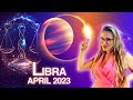 LIBRA April 2023. Full Moon in LIBRA Rewards Your Efforts. Powerful Eclipse Brings FATED Encounters!