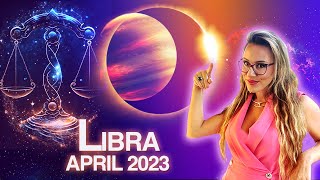 LIBRA April 2023. Full Moon in LIBRA Rewards Your Efforts. Powerful Eclipse Brings FATED Encounters!