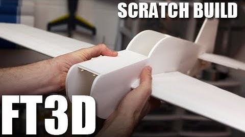 Flite Test - FT 3D - SCRATCH BUILD