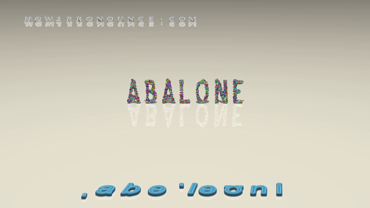 abalone pronunciation in British English (three voices / accents