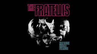 THE FRATELLIS - Half Drunk Under a Full Moon