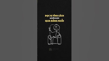 Đọc vị tính cách người khác qua dáng ngồi #trieuview #phattrienbanthan #kynangsong