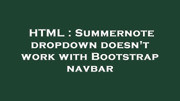 HTML : Summernote dropdown doesn