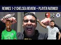 DON'T. SELL. GIROUD! || Rennes 1-2 Chelsea Review + Player Ratings! | Through To The Round Of 16!