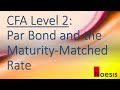 CFA Level 2 | Fixed Income: Par Bond and Maturity Matched Rate and Negative Key Rate Durations