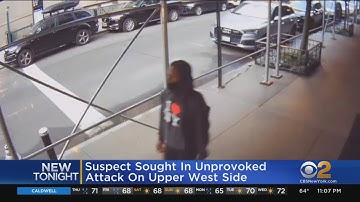 Suspect Sought In Unprovoked Attack On Upper West Side