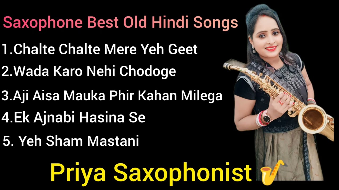Saxophone Old Best Hindi Songs🎷♥️                       Priya Saxophonist 📞9064670438🎷♥️