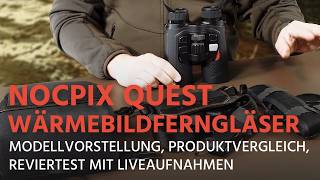 Nocpix Quest Wärmebildferngläser - Modellvorstellung, Produktvergleich, Reviertest mit Liveaufnahmen